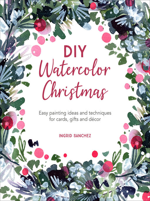 Title details for DIY Watercolor Christmas by Ingrid Sanchez - Wait list